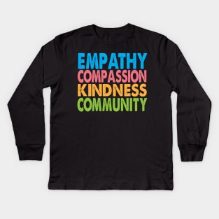 Empathy Compassion Kindness Community Kids Long Sleeve T-Shirt